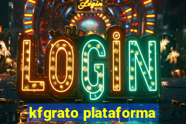 kfgrato plataforma